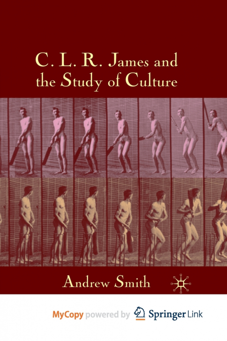 C.L.R. James and the Study of Culture