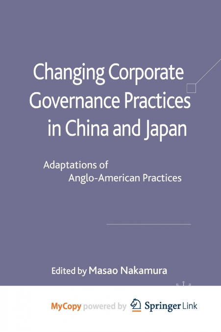 Changing Corporate Governance Practices in China and Japan