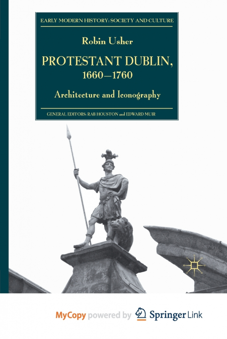 Protestant Dublin, 1660-1760
