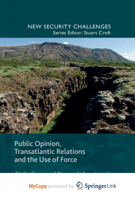 Public Opinion, Transatlantic Relations and the Use of Force