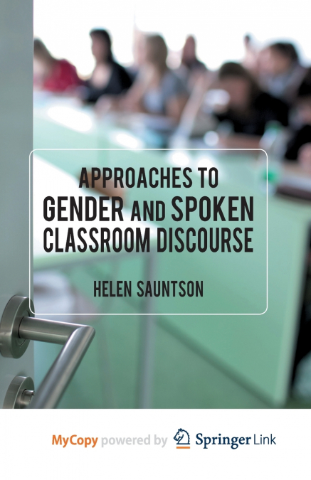 Approaches to Gender and Spoken Classroom Discourse
