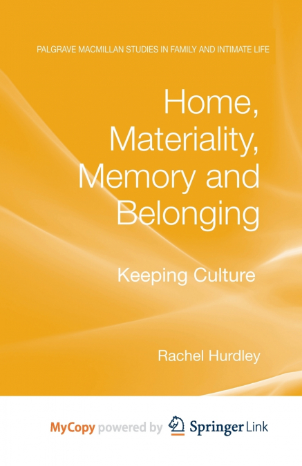 Home, Materiality, Memory and Belonging