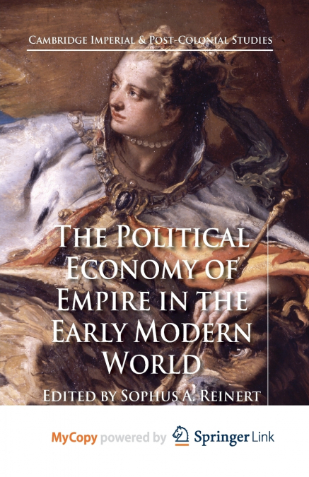 The Political Economy of Empire in the Early Modern World