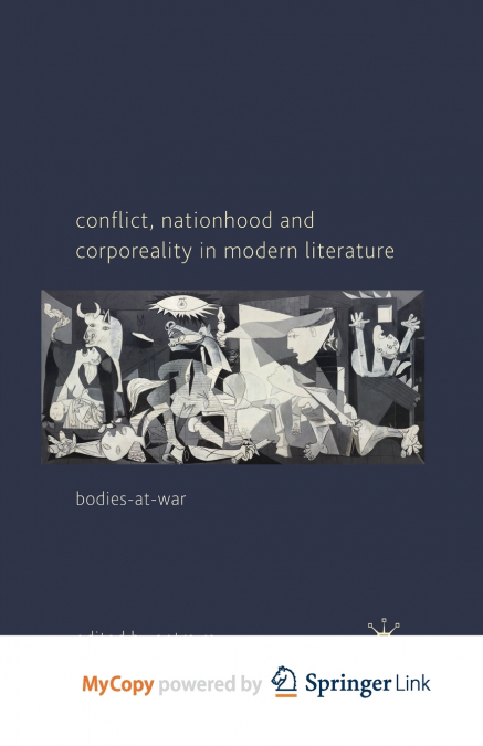 Conflict, Nationhood and Corporeality in Modern Literature