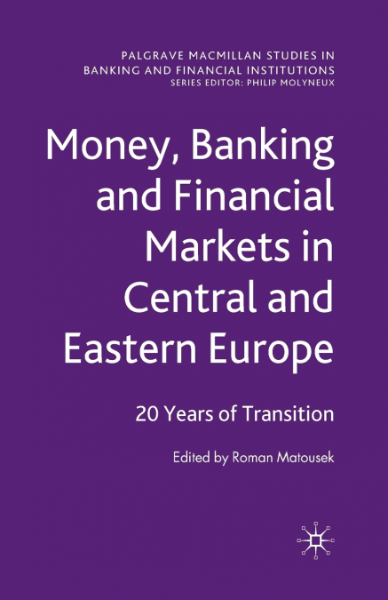 Money, Banking and Financial Markets in Central and Eastern Europe