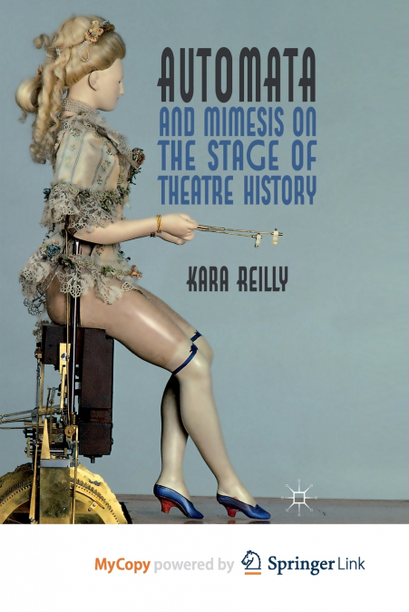 Automata and Mimesis on the Stage of Theatre History