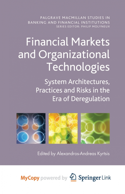 Financial Markets and Organizational Technologies