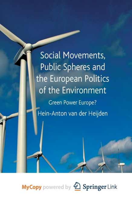 Social Movements, Public Spheres and the European Politics of the Environment