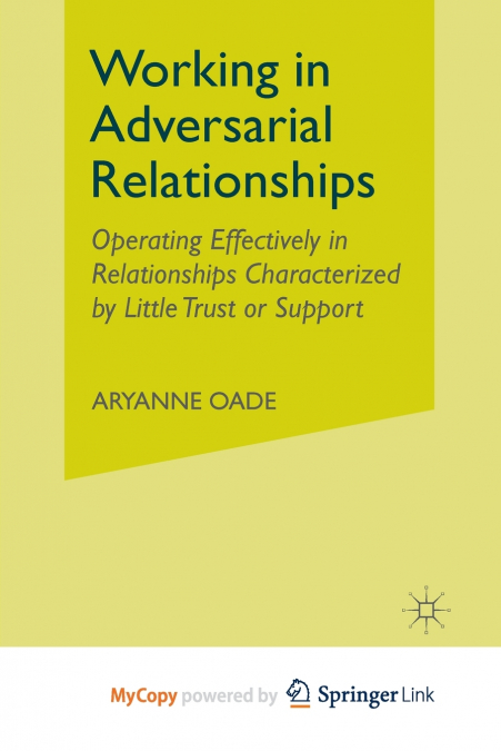 Working in Adversarial Relationships