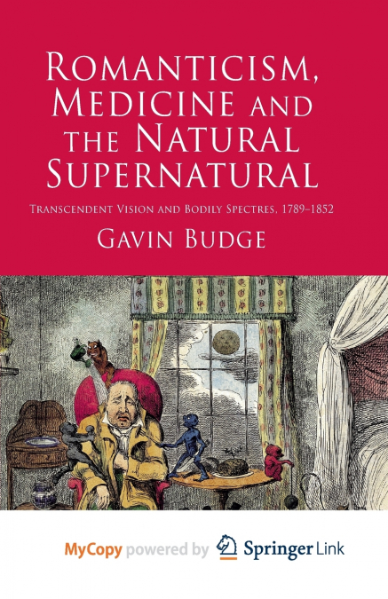 Romanticism, Medicine and the Natural Supernatural