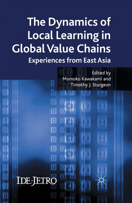 The Dynamics of Local Learning in Global Value Chains