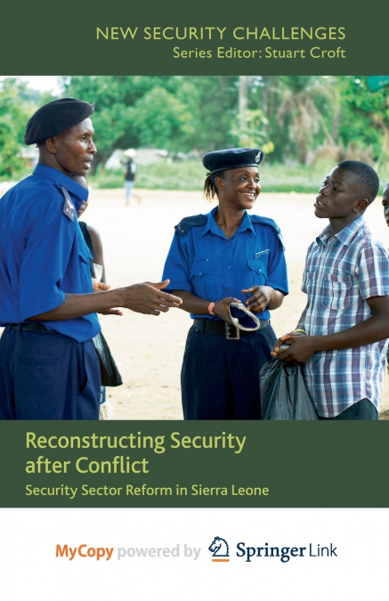 Reconstructing Security after Conflict