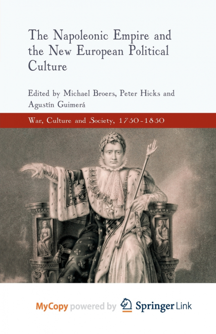 The Napoleonic Empire and the New European Political Culture