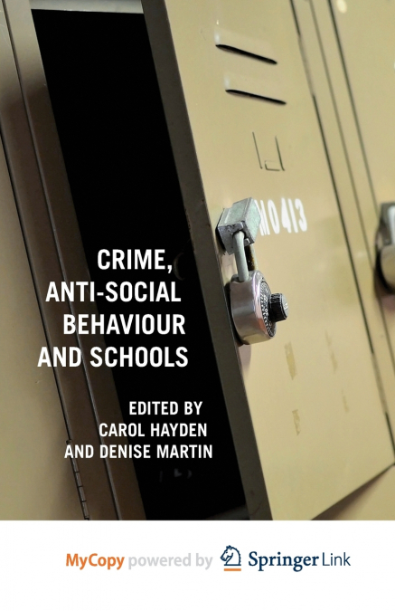 Crime, Anti-Social Behaviour and Schools
