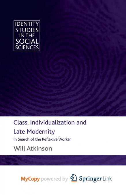 Class, Individualization and Late Modernity