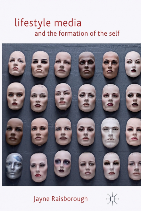 Lifestyle Media and the Formation of the Self