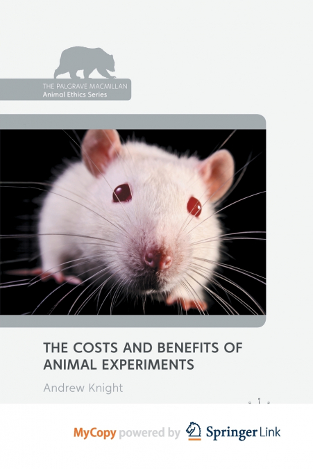 The Costs and Benefits of Animal Experiments