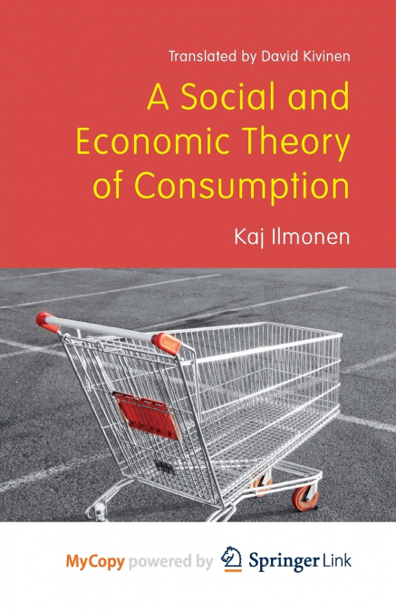 A Social and Economic Theory of Consumption