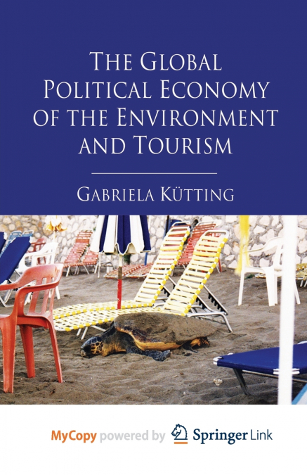 The Global Political Economy of the Environment and Tourism