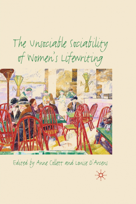 The Unsociable Sociability of Women’s Lifewriting