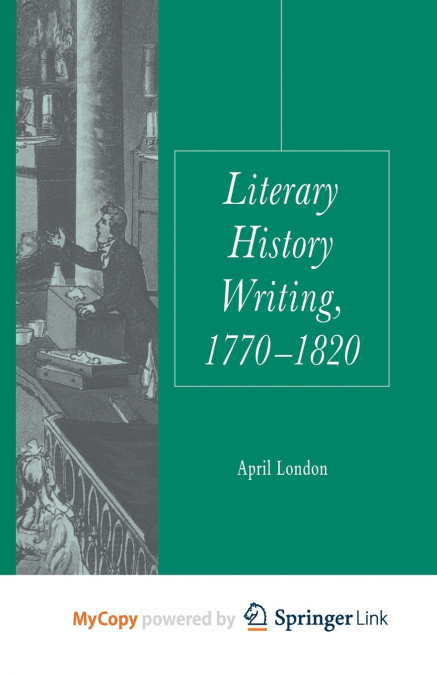 Literary History Writing, 1770-1820