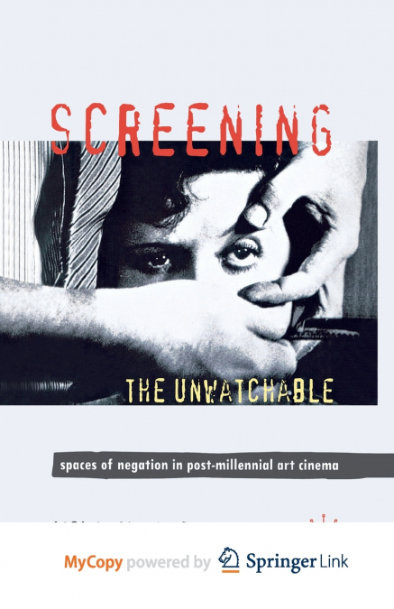 Screening the Unwatchable