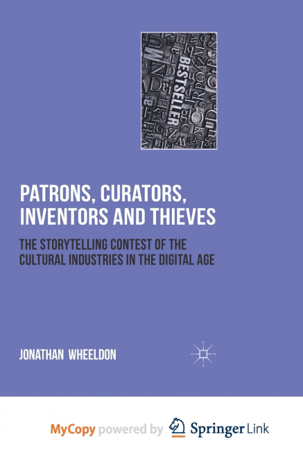 Patrons, Curators, Inventors and Thieves