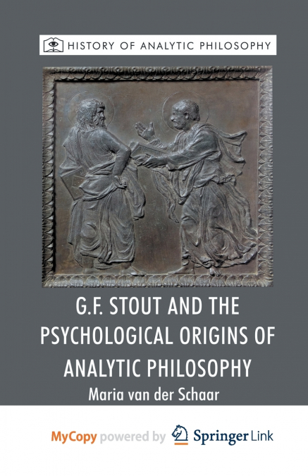 G.F. Stout and the Psychological Origins of Analytic Philosophy
