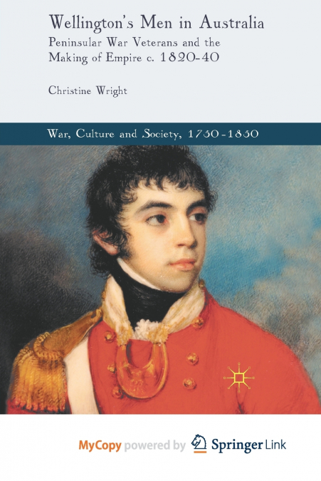 Wellington’s Men in Australia