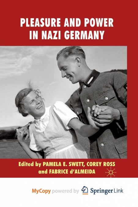 Pleasure and Power in Nazi Germany