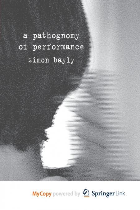 A Pathognomy of Performance