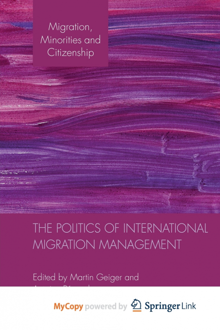 The Politics of International Migration Management