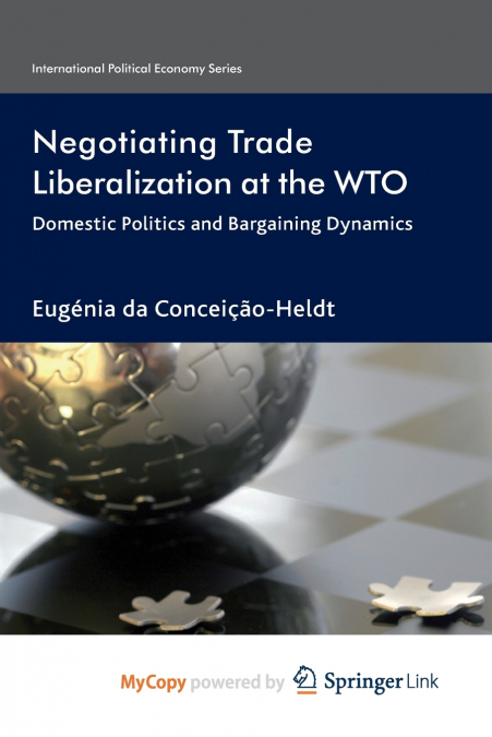 Negotiating Trade Liberalization at the WTO