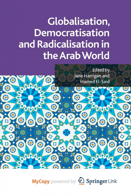 Globalisation, Democratisation and Radicalisation in the Arab World