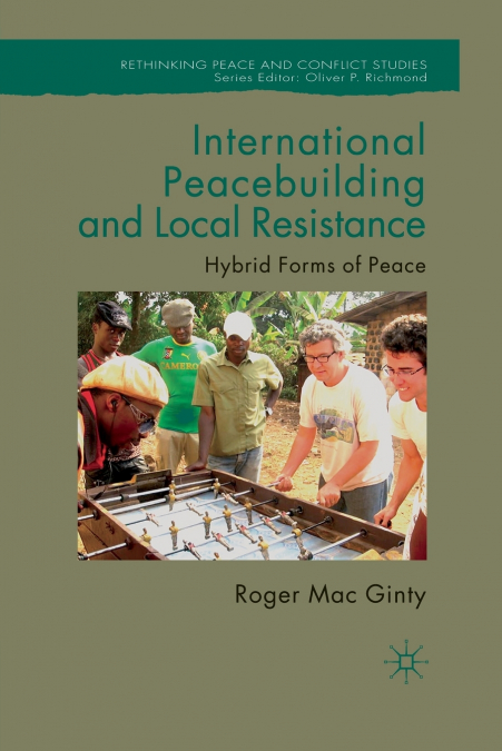 International Peacebuilding and Local Resistance