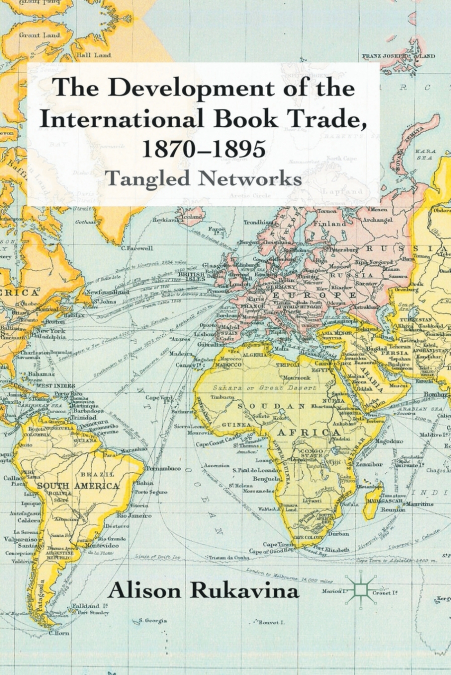 The Development of the International Book Trade, 1870-1895