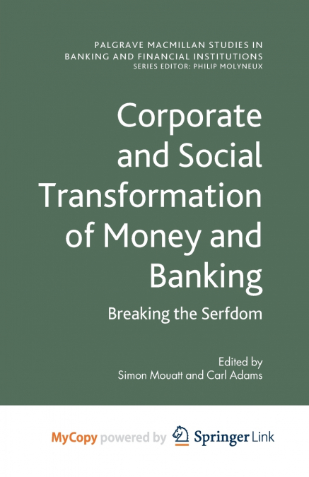Corporate and Social Transformation of Money and Banking