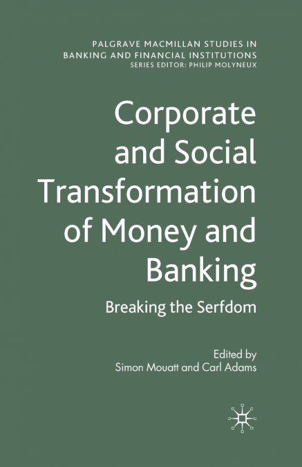 Corporate and Social Transformation of Money and Banking