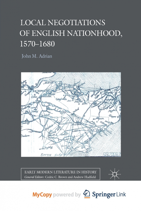 Local Negotiations of English Nationhood, 1570-1680