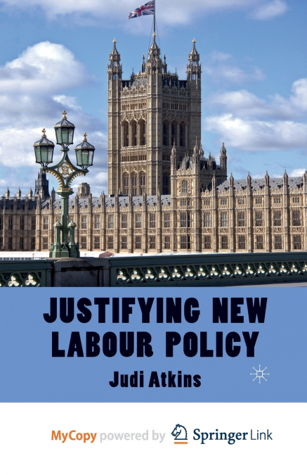 Justifying New Labour Policy