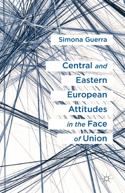 Central and Eastern European Attitudes in the Face of Union