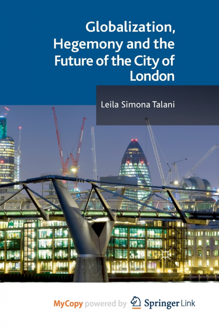 Globalization, Hegemony and the Future of the City of London