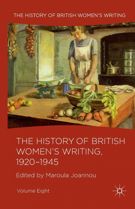 The History of British Women’s Writing, 1920-1945