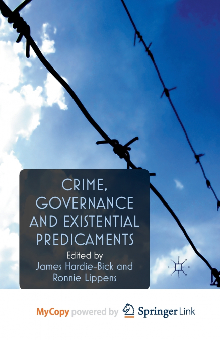 Crime, Governance and Existential Predicaments