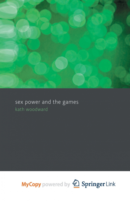 Sex, Power and the Games