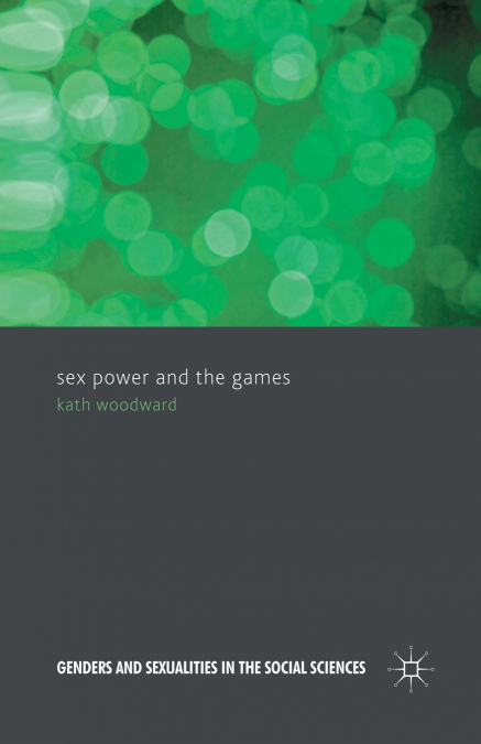 Sex, Power and the Games