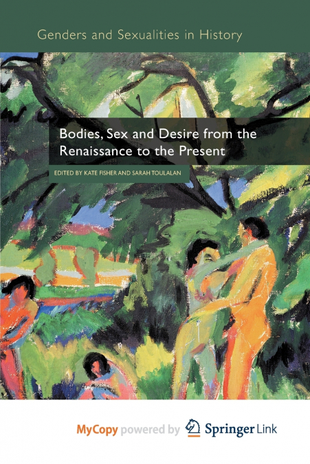 Bodies, Sex and Desire from the Renaissance to the Present