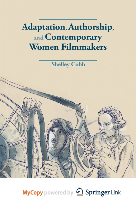 Adaptation, Authorship, and Contemporary Women Filmmakers