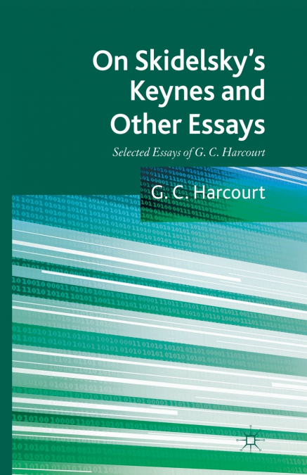 On Skidelsky’s Keynes and Other Essays