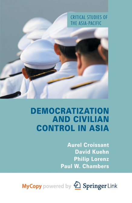 Democratization and Civilian Control in Asia